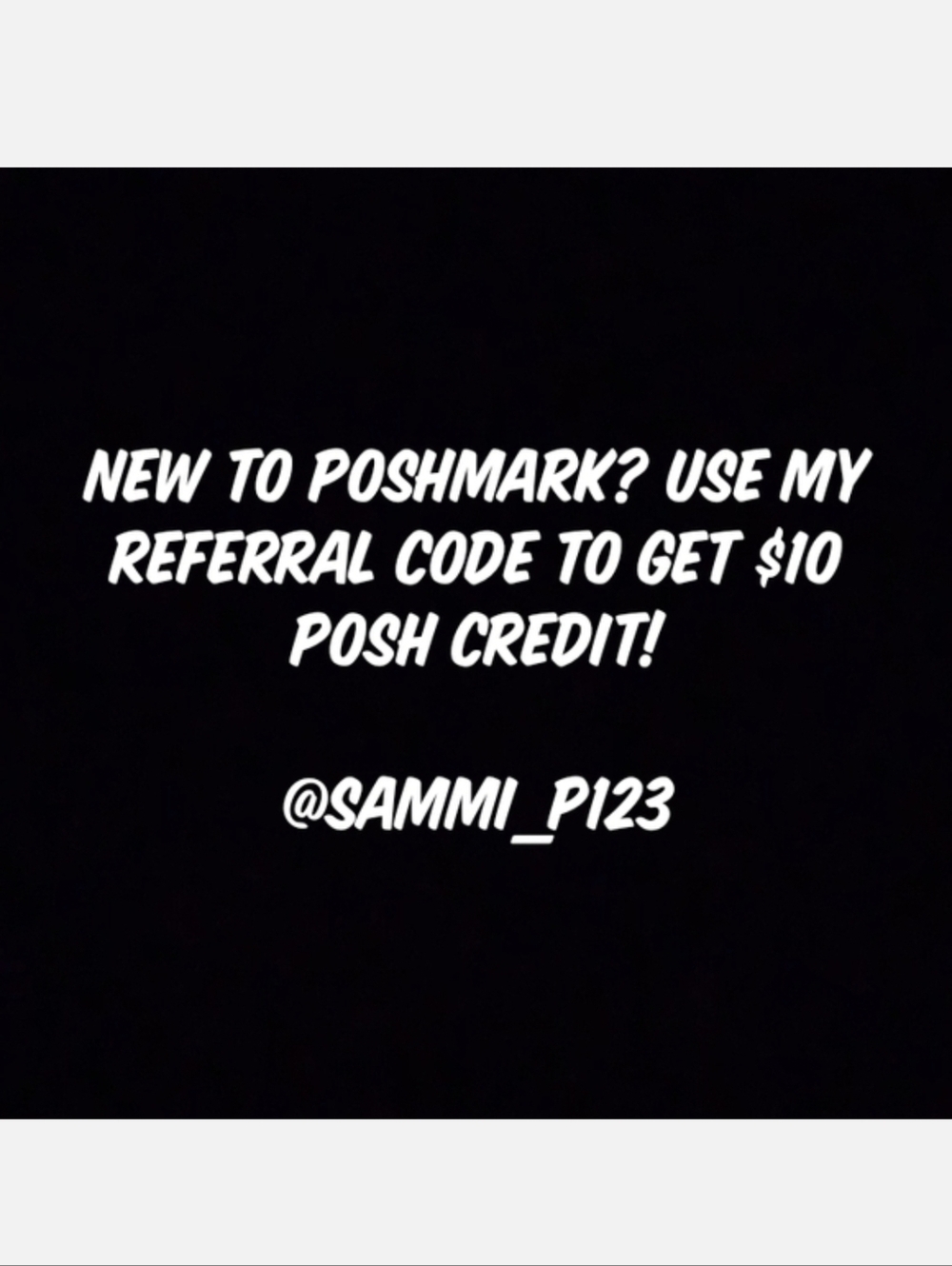 Referral Code Offer For New Poshers! Get $10 Off Your 1st Poshmark Order 💸